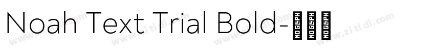 Noah Text Trial Bold字体转换